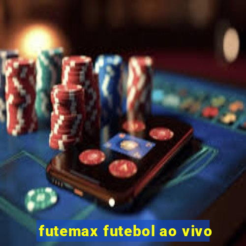 futemax futebol ao vivo